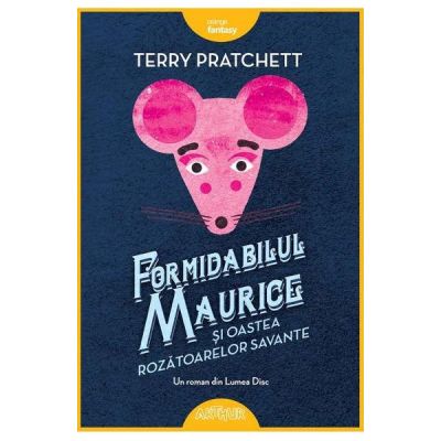 Formidabilul Maurice si oastea rozatoarelor savante - Terry Pratchett