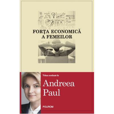 Forta economica a femeilor - Andreea Paul