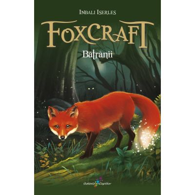 Foxcraft. Cartea a II-a. Batranii