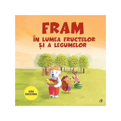 Fram in lumea fructelor si a legumelor - Iulia Burtea