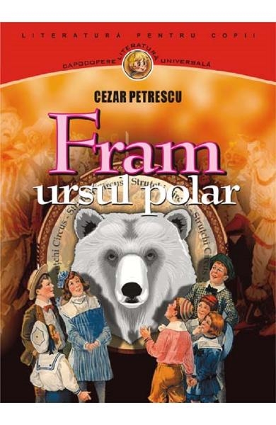 Fram. Ursul polar - Cezar Petrescu