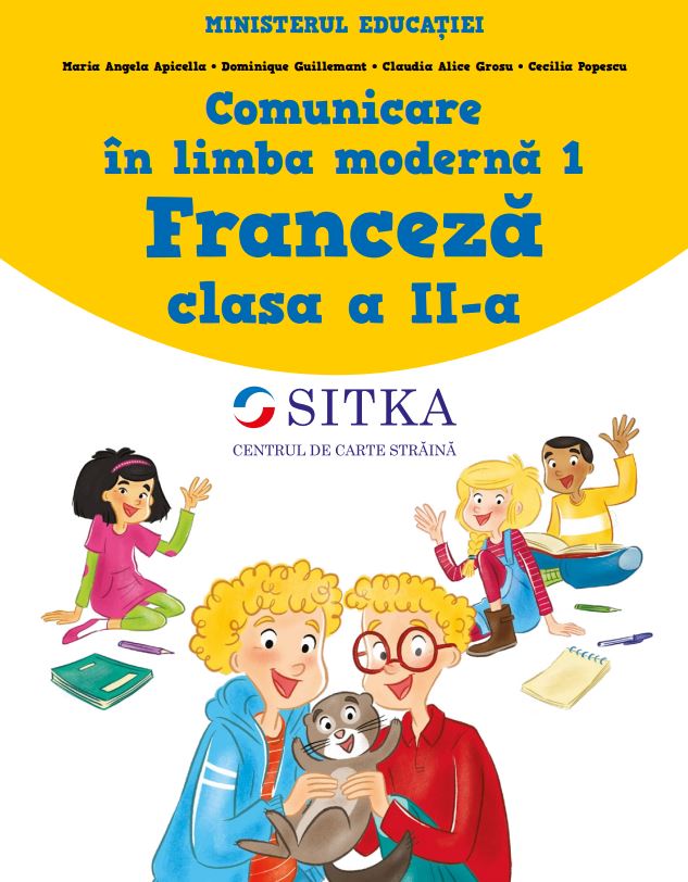 Comunicare in limba moderna 1 Franceza clasa a II-a - Maria Angela Apicella, Dominique Guillemant, Claudia Alice Grosu, Cecilia Popescu