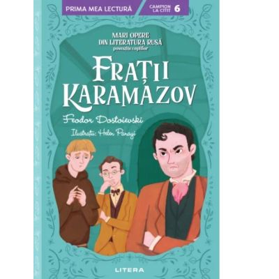 Fratii Karamazov. Mari opere din literatura rusa povestite copiilor (Nivelul 6) - F. M. Dostoievski