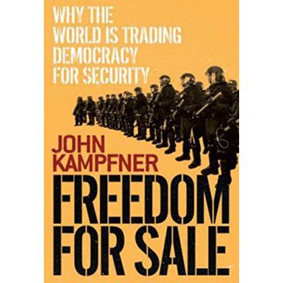 Freedom For Sale - John Kampfner