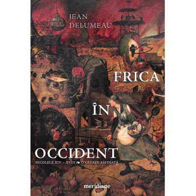 Frica in Occident. Secolele XIV–XVIII. O cetate asediata - Jean Delumeau