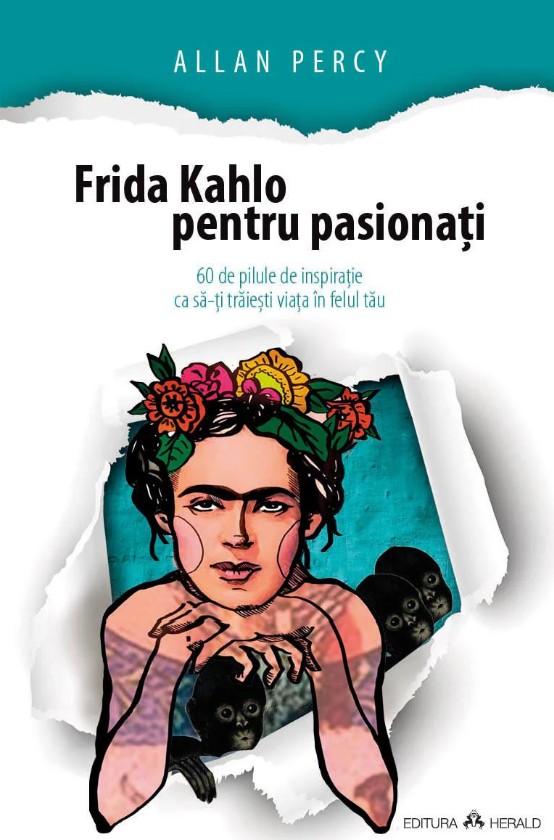 Frida Kahlo pentru pasionati - Allan Percy