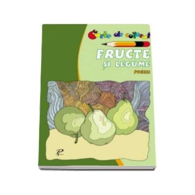 Fructe si legume