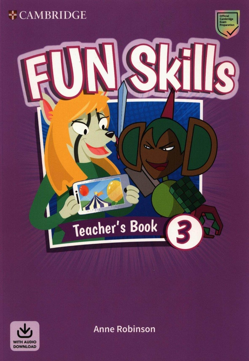Fun Skills Level 3, Teacher\'s Book with Audio Download - Anne Robinson