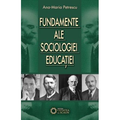 Fundamente ale sociologiei educatiei - Ana Maria Petrescu