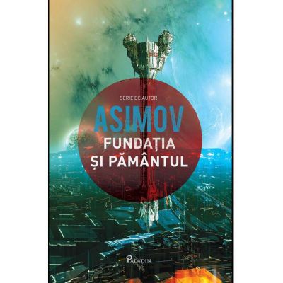 Fundatia V. Fundatia si Pamantul - Isaac Asimov