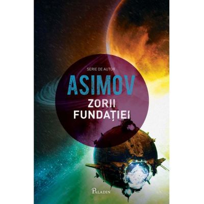 Fundatia VII. Zorii Fundatiei - Isaac Asimov