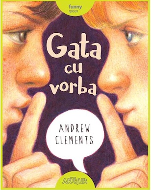 Gata cu vorba. Paperback - Andrew Clements