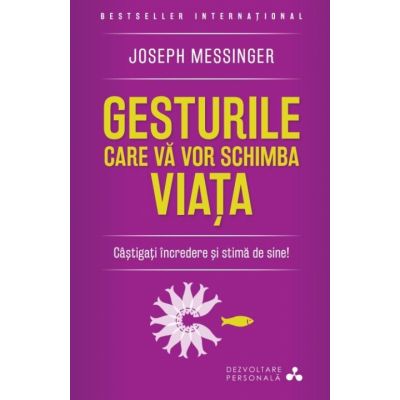 Gesturile care va vor schimba viata (reeditare) - Joseph Messinger