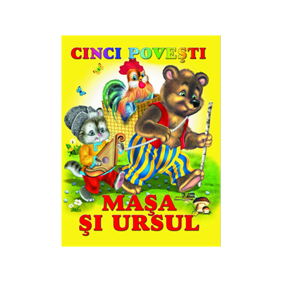 Masa si ursul. Cinci povesti - Vsevolod Cernei