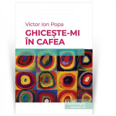 Ghiceste-mi in cafea - Victor Ion Popa