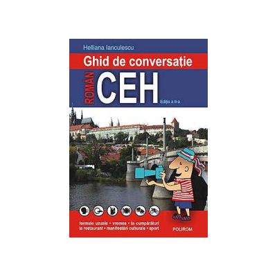 Ghid de conversatie roman-ceh - Helliana Ianculescu