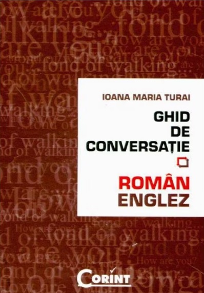 Ghid de conversatie roman-englez - Ioana Maria Turai