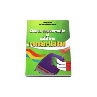 Ghid de conversatie si calatorie roman-italian