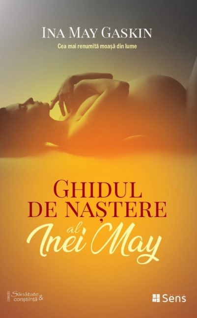 Ghidul de nastere al Inei May - Ina May Gaskin