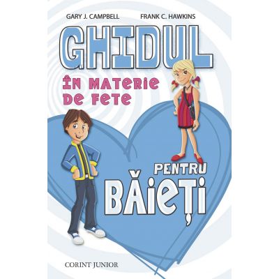 Ghidul in materie de fete pentru baieti - Gary J. Campbell, Frank C. Hawkins