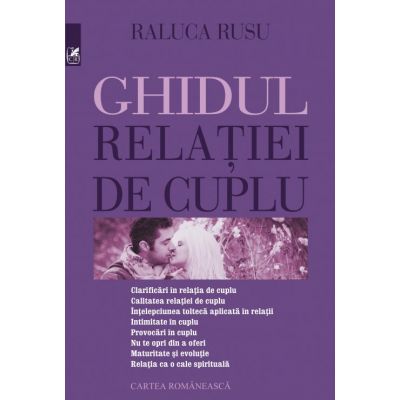 Ghidul relatiei de cuplu - Raluca Rusu