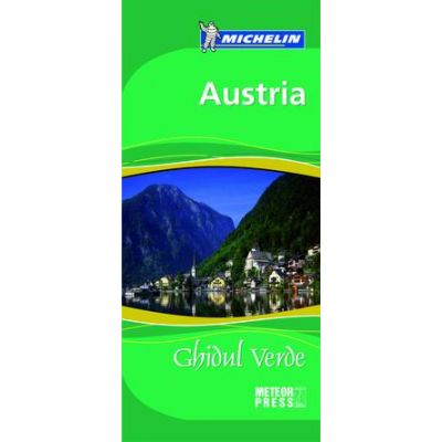 Ghidul verde Michelin Austria. Ghid de calatorie Michelin