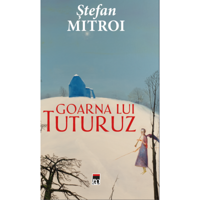 Goarna lui Tuturuz - Stefan Mitroi