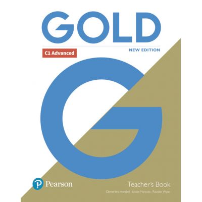Gold C1 Advanced New Edition Teacher\'s Book with Portal access and Teacher\'s Resource Disc Pack - Clementine Annabell