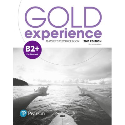 Gold Experience B2+ Teacher\'s Resource Book, 2nd Edition - Genevieve White