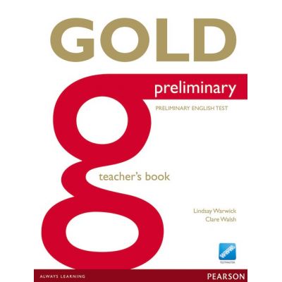 Gold Preliminary Teacher\'s Book - Clare Walsh