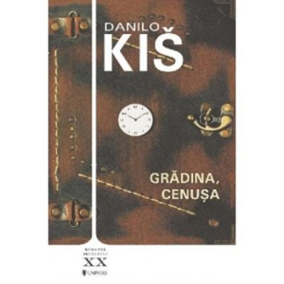 Gradina, cenusa - Danilo Kis