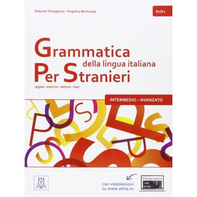 Grammatica della lingua italiana per stranieri B1/B2 /Gramatica limbii italiene B1/B2