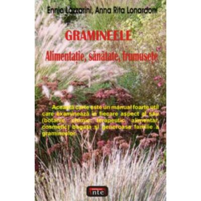 Gramineele. Alimentatie, sanatate, frumusete - Ennio Lazzarini