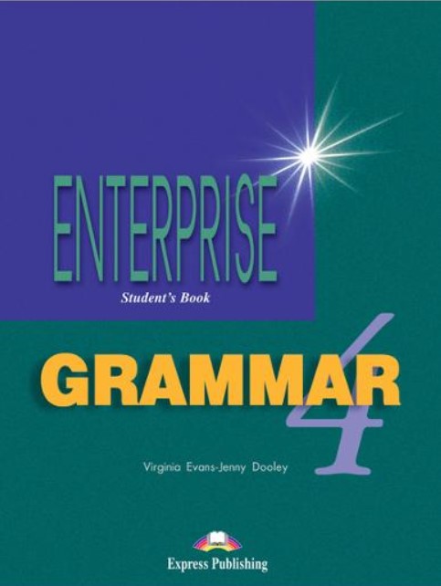 Enterprise Grammar 4, Student Book, Curs de limba engleza - Virginia Evans, Jenny Dooley