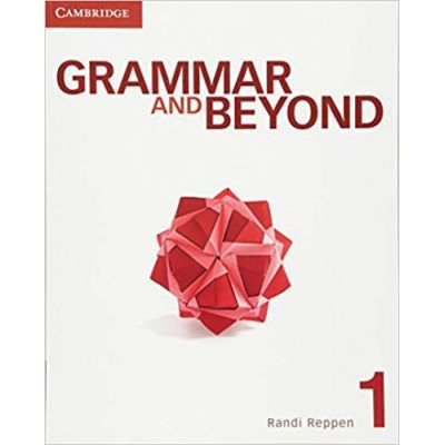 Grammar and Beyond Level 1 Student\'s Book - Randi Reppen