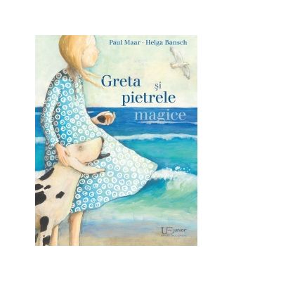 Greta si pietrele magice - Paul Maar, Helga Bansch