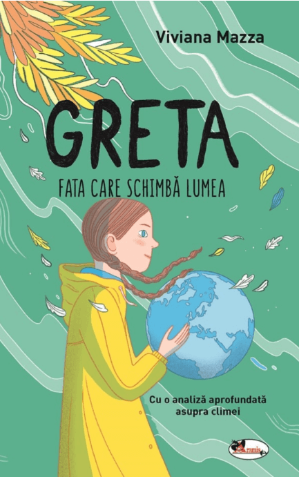 Greta. Fata care schimba lumea - Viviana Mazza