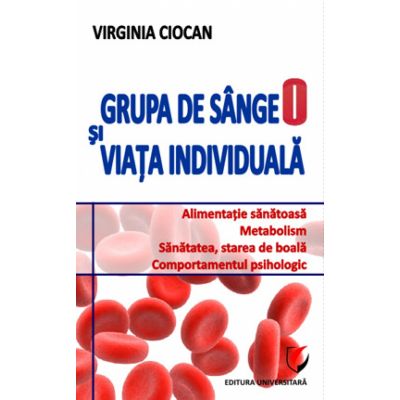 Grupa de sange O si viata individuala - Virginia Ciocan