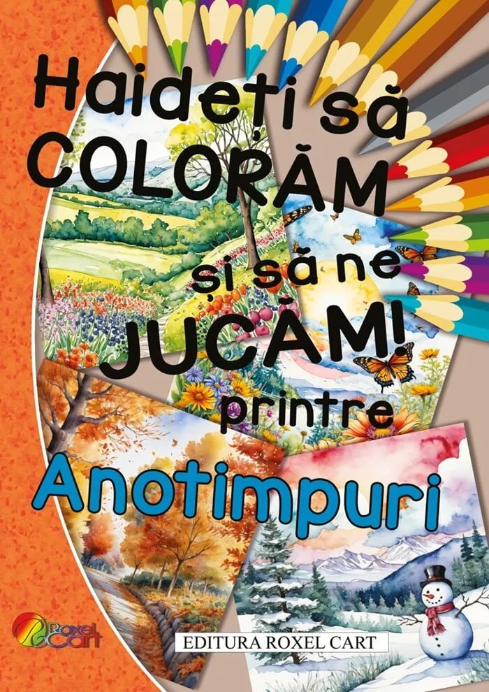 Haideti sa coloram si sa ne jucam printre ANOTIMPURI!