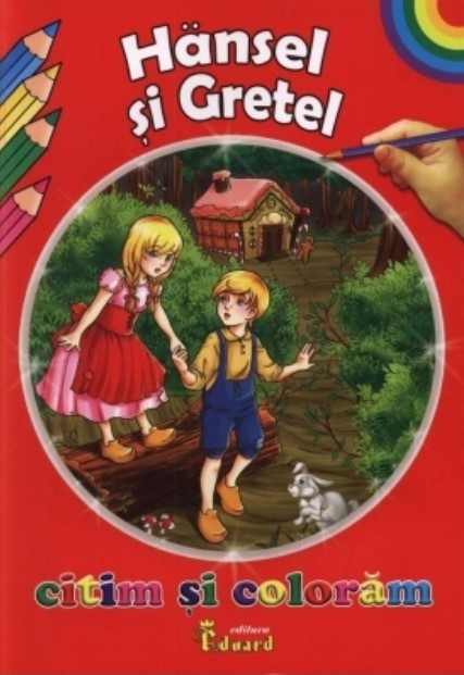 Citim si coloram - Hansel si Gretel