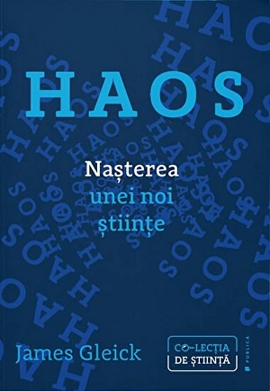 Haos. Nasterea unei noi stiinte - James Gleick