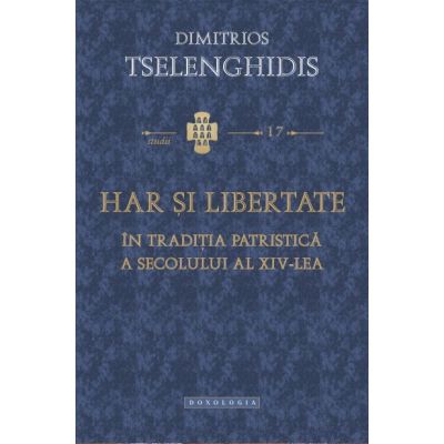 Har si libertate in traditia patristica a secolului al XIV-lea - Dimitrios Tselenghidis