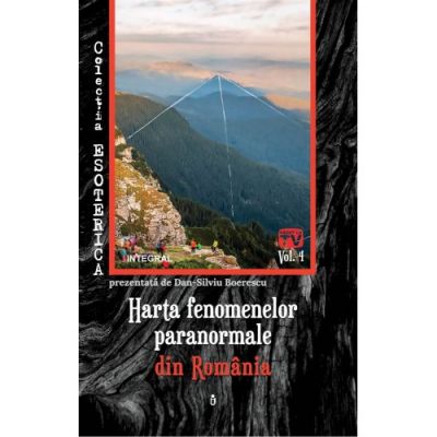 Harta fenomenelor paranormale din Romania - Dan-Silviu Boerescu