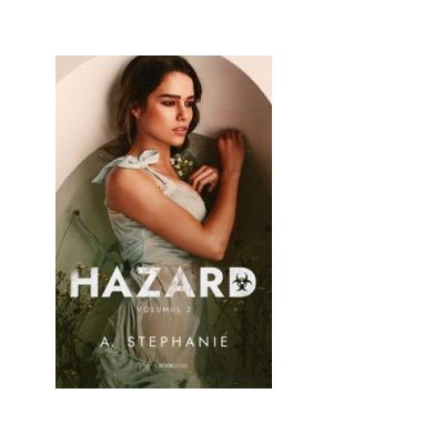 Hazard. Volumul 2 - A. Stephanie