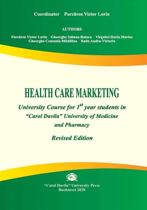 Health care marketing. University course for 1st year students in Carol Davila University of Medicine and Pharmacy - Lorin Victor Purcarea
