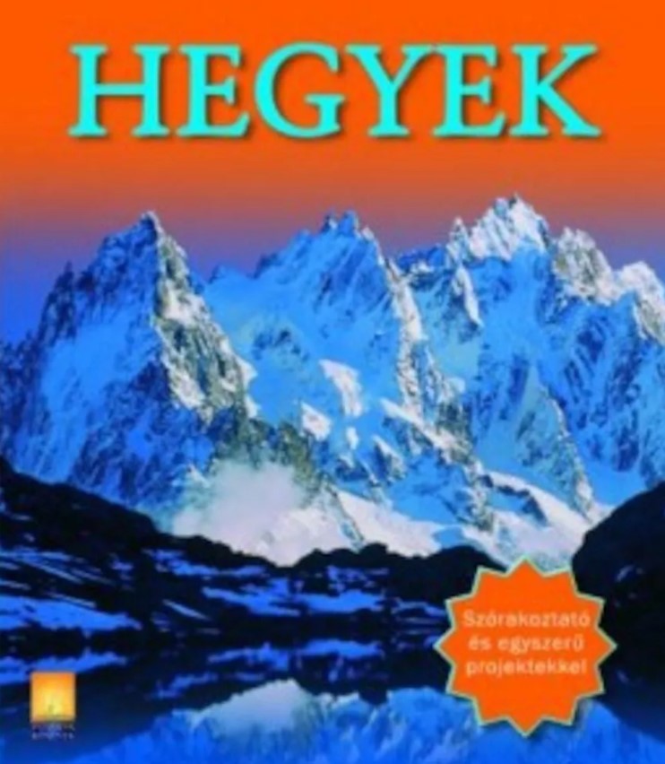 Hegyek - Szorakoztato es egyszeru projektekkel / Muntii - Margaret Hyness