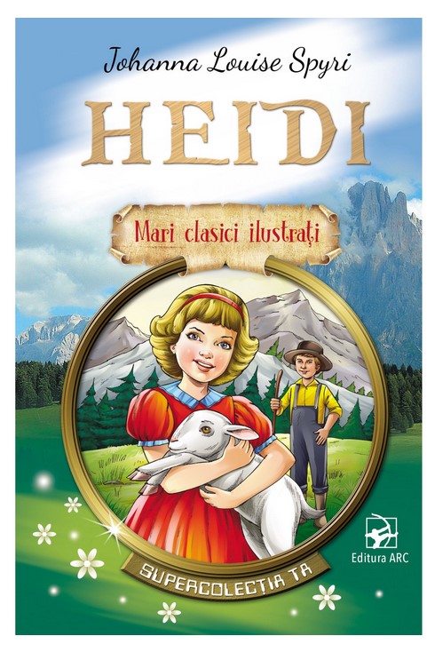 Heidi. Mari clasici ilustrati - Johanna Louise Spyri