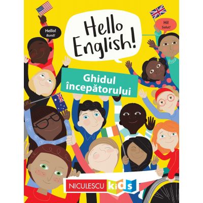 Hello English! Ghidul incepatorului - Sam Hutchinson, Emilie Martin