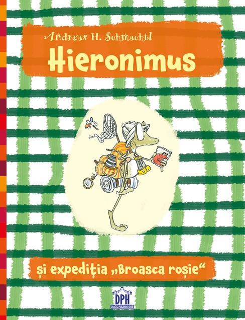 Hieronimus si expeditia Broasca rosie - Andreas H. Schmachtl