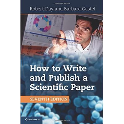 How to Write and Publish a Scientific Paper - Robert A. Day, Barbara Gastel